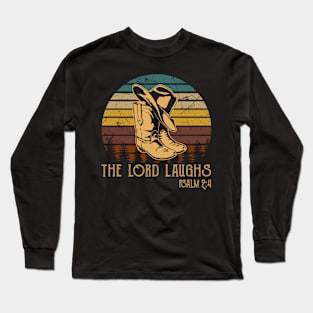 The Lord Laughs Cowboy Boots Long Sleeve T-Shirt